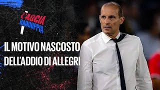 Il motivo NASCOSTO dell’addio di Allegri e le possibili svolte sul suo futuro  L’ascia raddoppia [upl. by Hacim]