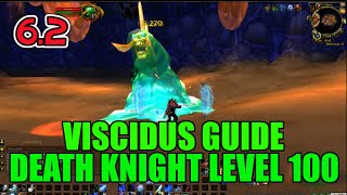 WoW Viscidus Solo Guide  Death Knight Level 100 How to Kill [upl. by Morrissey311]