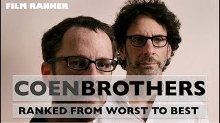 Coen Brothers Movies Ranked From Worst To Best [upl. by Lucier]