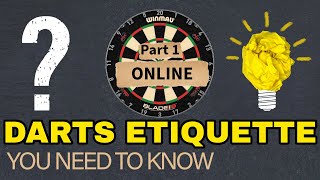 DARTS ETIQUETTE FOR ONLINE MATCHES  PART 1 [upl. by Ynahirb]