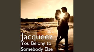 You Belong to Somebody Else [upl. by Sasha]