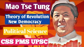 Mao Tse Tung  Theory of Revolution  New Democracy  Western Political Thought  CSS PMS UPSC [upl. by Notse]