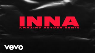 INNA  AMAZING HEYDER REMIX TECHNO [upl. by Ellinej]