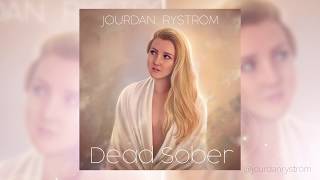 Dead Sober  Jourdan Rystrom Original Song About Overcoming Addiction DeadSober Share Your Story [upl. by Zabrine]