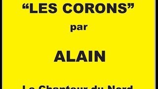 LES CORONS par ALAIN LE CHANTEUR du Nord [upl. by Namhcan418]