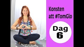 Tacksamhet amp Släpp taget Dag 6 Tomglo [upl. by Adroj]