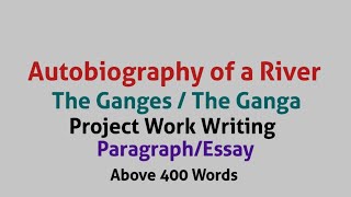 Write an autobiography of a river  The Ganges Ganga paragraph essay writing [upl. by Eniaj]