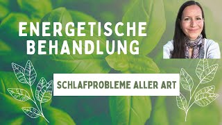 Schlafprobleme aller Art energetisch behandeln [upl. by Korie]