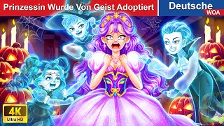 Prinzessin Wurde Von Geist Adoptiert 👻🎃 Deutsche Märchen 🌛WOADeutschlandFairyTales [upl. by Sarge2]