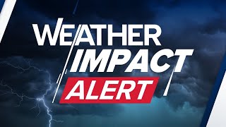 Weather Impact Alert [upl. by Laurent]