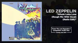 Led Zeppelin  Whole Lotta Love Rough Mix With Vocal Official Audio [upl. by Ecirtaeb]