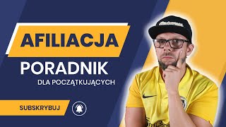 Afiliacja Co to jest Jak działa Poradnik dla początkujących [upl. by Eeram421]