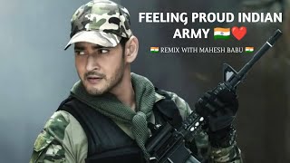 quotFeeling proud Indian armyquot remix with mahesh babu maheshbabu feelingproudindianarmy [upl. by Terra]