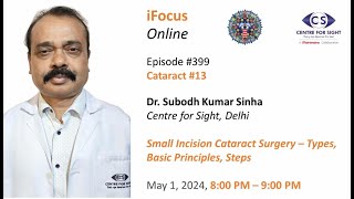 SICS Basics by Dr Subodh Kumar Sinha iFocus Online399 Cataract13 Wednesday May 1 800 PM IST [upl. by Oralle613]