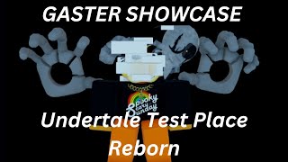 GASTER SHOWCASE  Undertale Test Place Reborn obtainment [upl. by Aretahs]