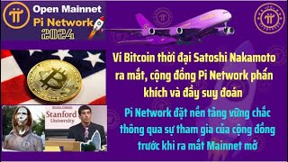 Ví Bitcoin thời đại Satoshi Nakamoto ra mắt cộng đồng Pi Network phấn khích và đầy suy đoán [upl. by Llerrut]