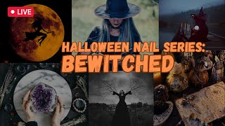 🧙‍♀️ Halloween Nail Series 2023 BEWITCHED  Part 1 🧹 Maniology LIVE [upl. by Naesad]