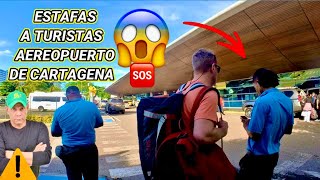 ASI ESTAFAN A LOS TURISTAS EN EL AEROPUERTO DE CARTAGENA COLOMBIA [upl. by Dick]