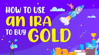 How to use an IRA to Buy Gold [upl. by Ashton121]