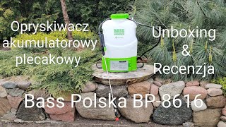 Opryskiwacz akumulatorowy plecakowy Bass Polska BP8616 unboxing oraz recenzja [upl. by Gallagher]