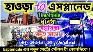 Esplanade to Howrah Metro Station  Howrah Metro Timetable  Howrah to Garia by Metro [upl. by Akimihs]