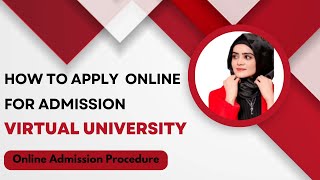 How to apply for admission in Virtual University VU online Admissions Spring 2024 [upl. by Sylvan]