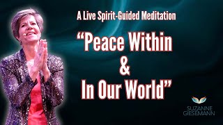 Live SpiritGuided Meditation Peace Within amp In Our World [upl. by Sowell487]