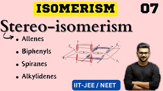 Isomerism  Allenes  Biphenyl  Spiranes  Alkylidenes  Optical isomerism  Stereosiomerism [upl. by Pace]