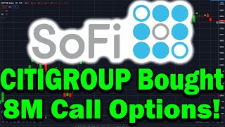 SOFI Citigroup Bought 8M Call Options for 64M Precise Technical Analysis amp Forecast [upl. by Martineau]