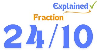 How to Simplify the Fraction 2410 and as a Mixed Fraction [upl. by Aniras38]