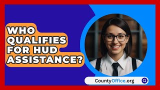 Who Qualifies For HUD Assistance  CountyOfficeorg [upl. by Merell]