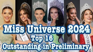 Miss Universe 2024 Top 16 Outstanding contestants in Preliminary competition [upl. by Eiramyelhsa]