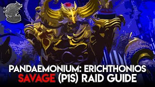 Erichthonios Savage P1S Raid Guide  FFXIV [upl. by Aicatsue168]