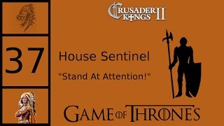 CK2 Game of Thrones  Custom House Sentinel 37 [upl. by Yanej571]