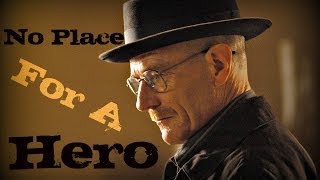 Breaking Bad  No Place For A Hero  Fan Tribute  HD [upl. by Inava307]