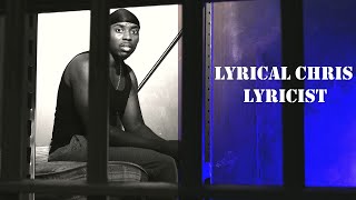 Lyrical Chris  Lyricist Music Video [upl. by Ellehcil]