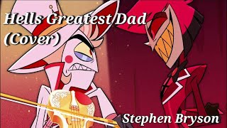 Hells Greatest Dad  Cover Hazbin Hotel [upl. by Oinigih579]