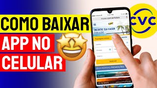 CVC Promoções de Viagens  Como Baixar e Usar o App CVC no Celular [upl. by Eidissac]