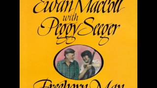 Ewan MacColl amp Peggy Seeger  Freeborn Man [upl. by Auhs]