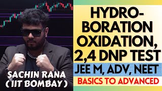 💥Hydroboration Oxidation DNP Test  Alcohols Phenols and Ethers  JEE Main Advanced NEET 2024 [upl. by Alcina]