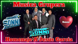 GRUPO SONNI  MUSICA GRUPERA  HOMENAJE A JESÚS GARCIA 2024 [upl. by Aicatan]