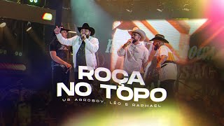 Us Agroboy Léo amp Raphael  Roça No Topo Clipe Oficial [upl. by Anwahsak827]