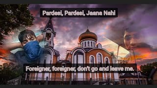 pardesi pardesi Jana nahi Lyrics English Translation [upl. by Reine]