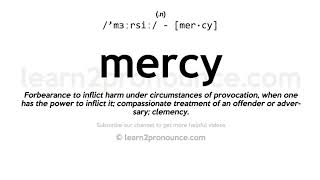 Pronunciation of Mercy  Definition of Mercy [upl. by Jourdain]