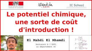 Le potentiel chimique une sorte de coût dintroduction  El Mahdi El Mhamdi [upl. by Rattray]