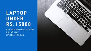 Buy Refurbished LAPTOP Under 15000 [upl. by Budding]