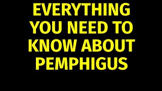 Pemphigus Vulgaris  Causes Symptoms Treatment [upl. by Beaulieu]