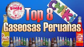 TOP 8 Gaseosas Peruanas del Pasado [upl. by Flinn]