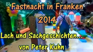 Fastnacht in Franken 2014 Lach und Sachgeschichten mit Peter Kuhn [upl. by Robertson]