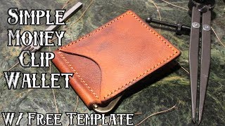 How to make a Simple Leather Money Clip Wallet FREE Template [upl. by Eatnoed403]